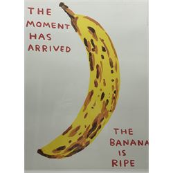 David Shrigley OBE (British 1968-): 'The moment has arrived - The banana is ripe', offset lithographic poster 79cm x 59cm