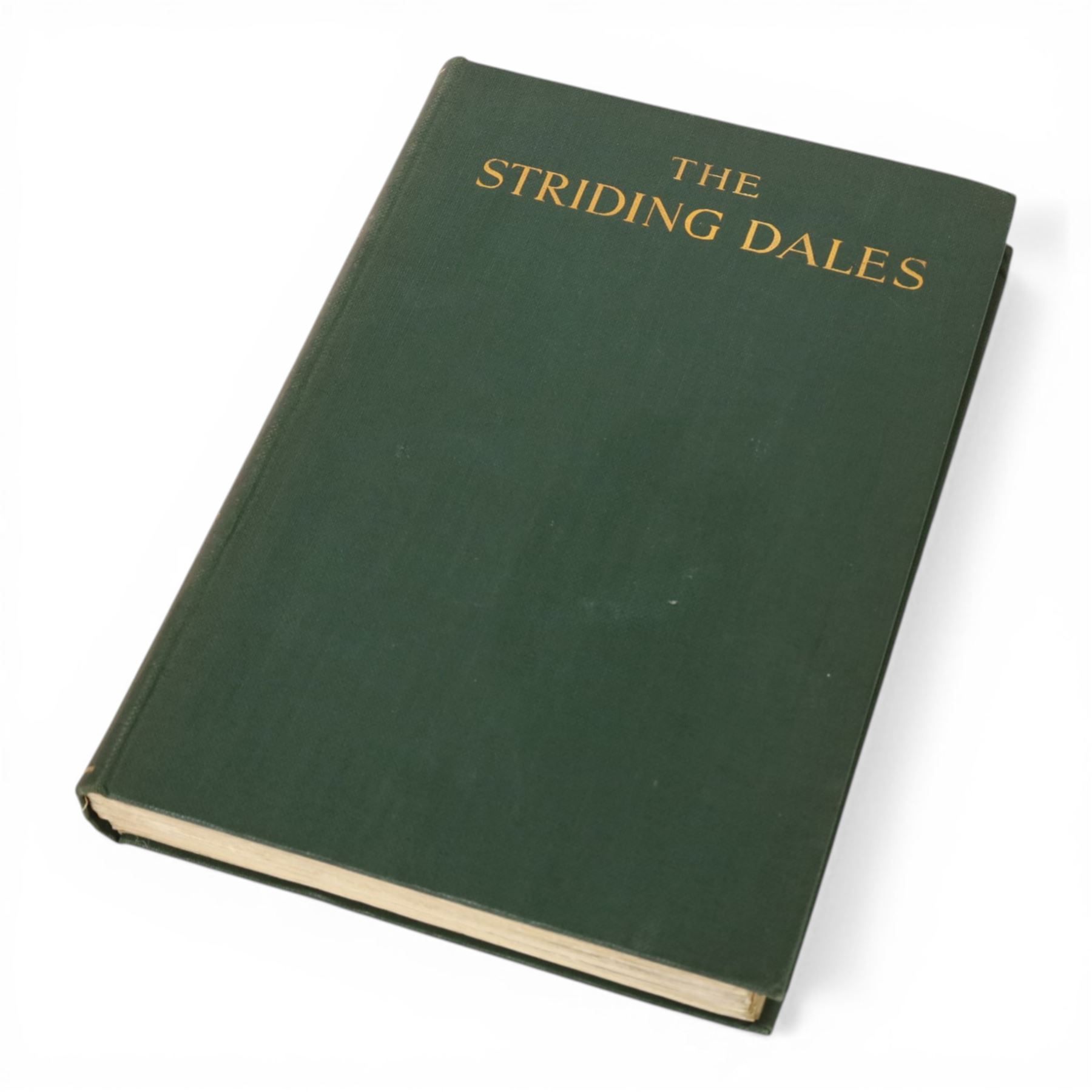 Halliwell Sutcliffe, The Striding Dales, illustrated by A Reginald Smith, autographed edition 52 of 250