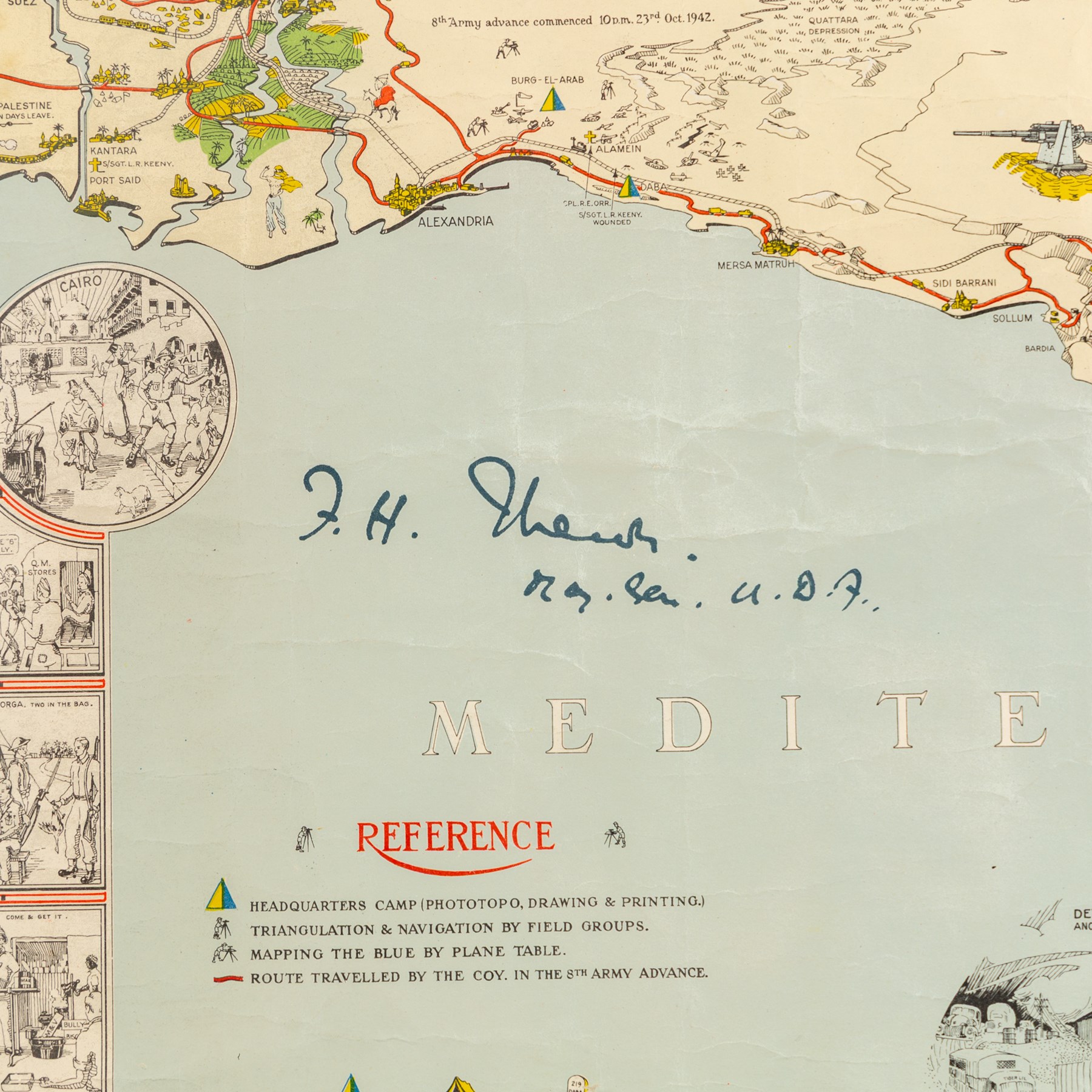 English School (Mid-20th century): 'Historical Record of the 46 Survey Company of the South African Engineer Corps - North African Campaign 1942-43', coloured pictorial map signed by Field Marshall Bernard Montgomery and Major General Frank Theron of the British Eighth Army in pen 47cm x 58cm
Notes: This commemorative map has no single cartographer; it was created collectively by the company to celebrate their military achievements during the campaign. The map reads 'drawn and printed by us in the desert just for fun' at the lower right corner.