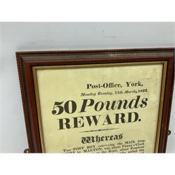 Early 19th century framed local interest York Post Office wanted poster, £50 reward, printed by Henry Cobb dated Monday Evening, 11th March 1822, requesting information about a post boy conveying mail from Whitby to Malton who was pulled from his horse by a thief who stole mail bags for London and York, H44cm
