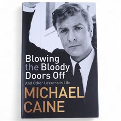 Michael Caine signed books and photographs, comprising 'The Elephant of Hollywood' autobiography and 'Blowing the Bloody Doors Off and Other Lessons in Life', black and white still from Funeral in Berlin and Sunday Times Magazine feature 'Caine on Caine'