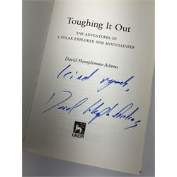 Mostly signed book relating to climbing or mountaineering including 'Hanging On' by Martin Boysen, 'One Day As A Tiger' by John Porter, 'Toughing It Out' by David Hempleman-Adams, 'The White Line' by Andy Cave etc (6)