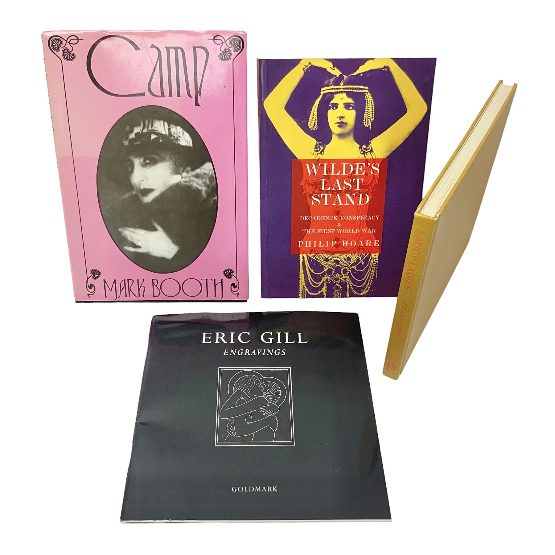 Four reference books, comprising Eric Gill Engravings, Saucy Ladies, Wilde's Last Stand and Camp  