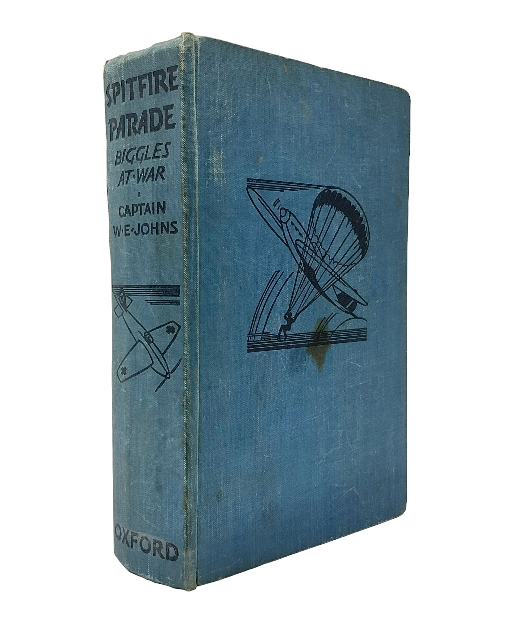 Captain W.E Johns; Spitfire Parade Biggles at War, first edition, Oxford University Press, 1941