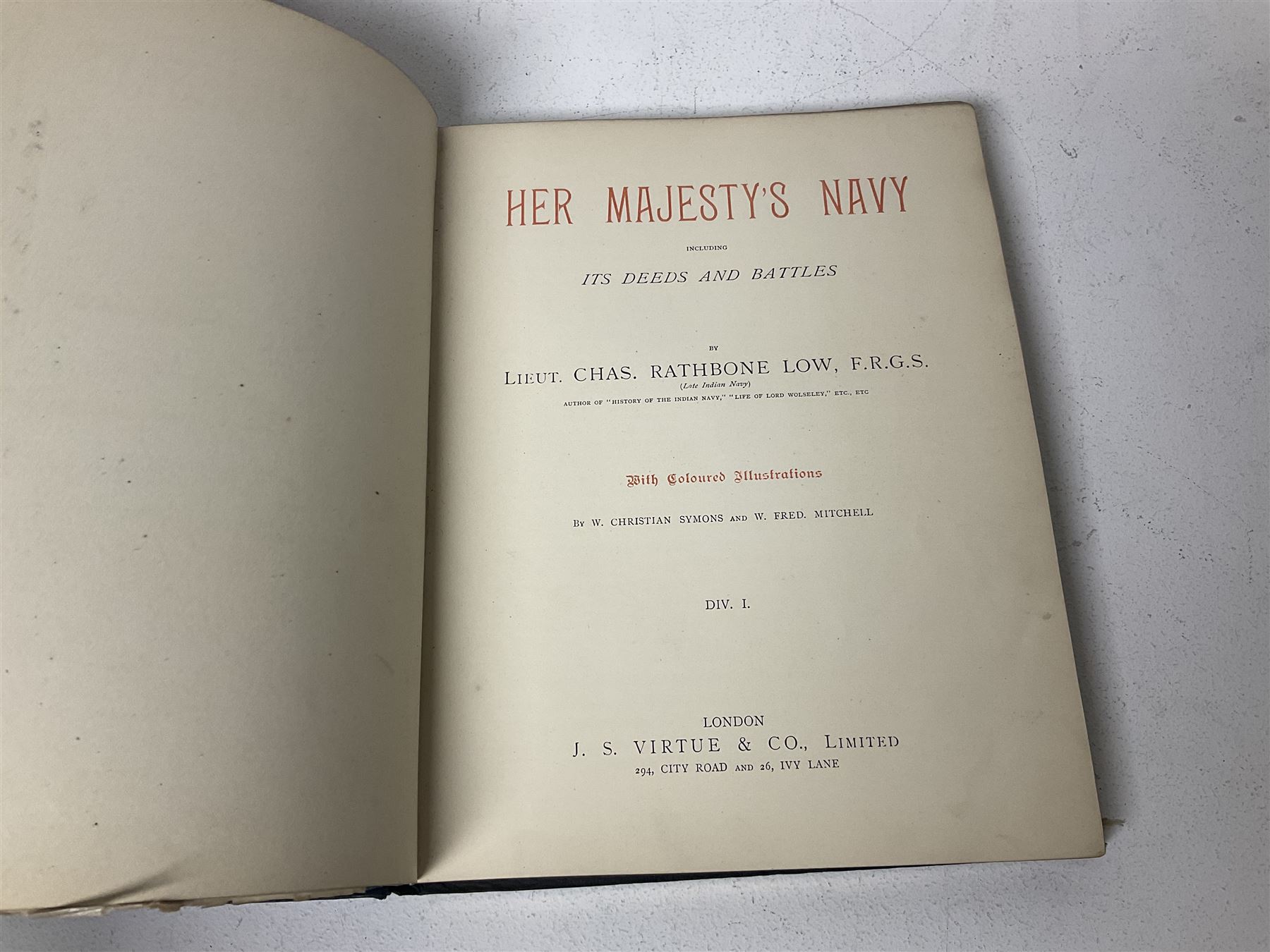 Charles Rathbone Low: Her Majesty's Navy, including its Deeds and Battles', five vols of six., pub J.S. Virtue & Co., London, 1890 (5)