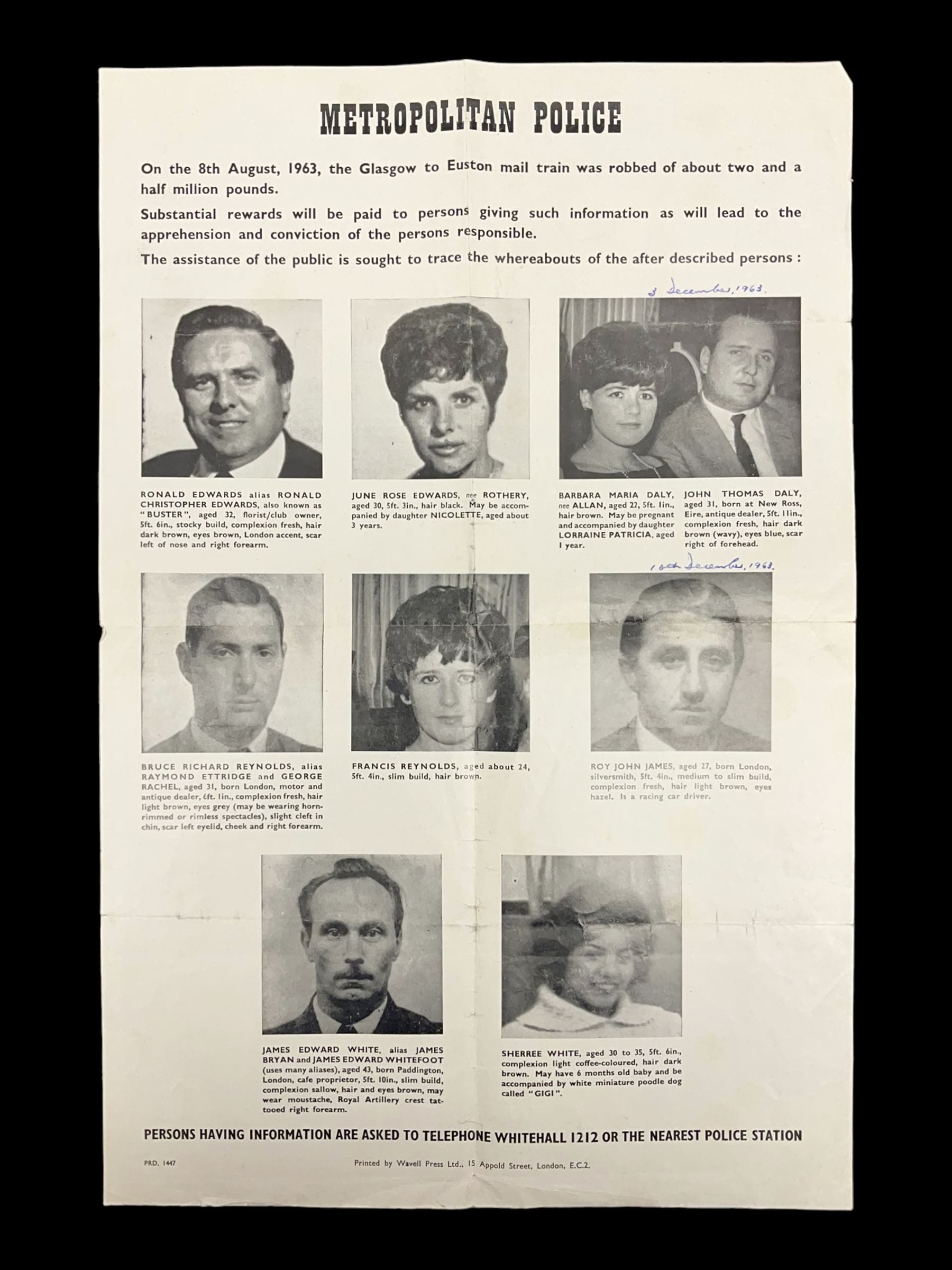 Great Train Robbery; Metropolitan Police printed poster, 'The Assistance of the public is sought to trace the whereabouts of the after described persons .....', printed by Wavell Press Ltd, 1963
Provenance by vendor repute: The poster was given to the vendor in 1985 by a colleague who was previously a detective sergeant of the Metropolitan Police, who had as a junior officer and worked on the case  of the Great Train Robbery. The hand written dates they were written on the poster when they were arrested   