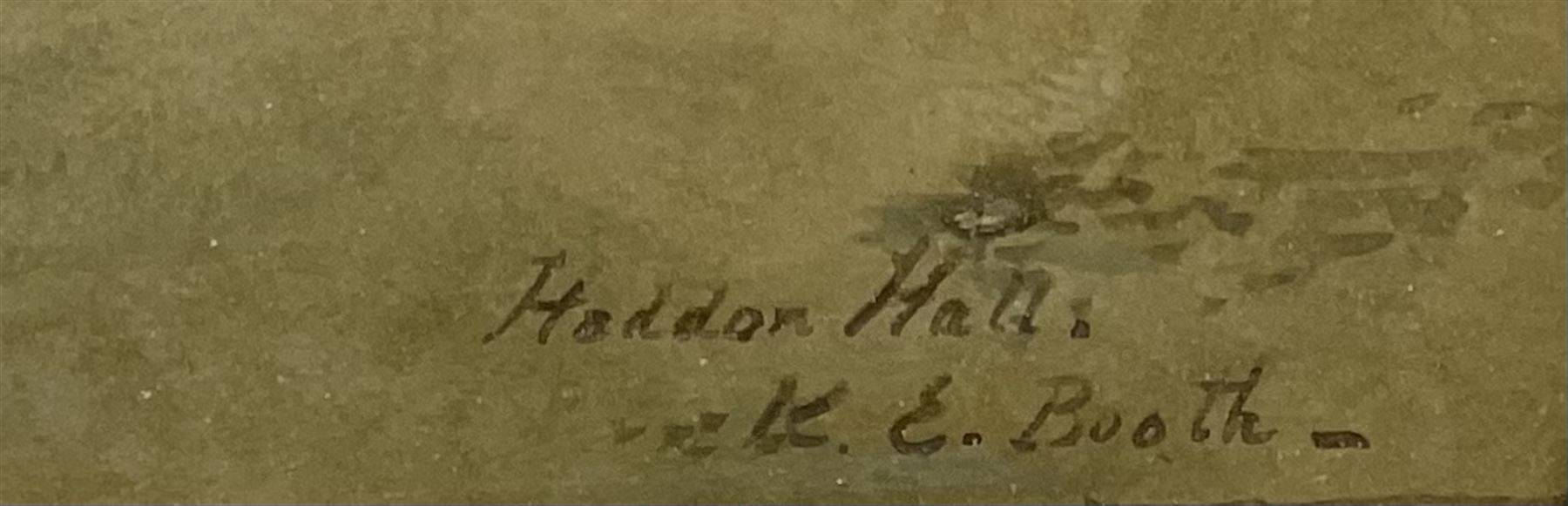 Kate E Booth (British fl.1850-1898): 'Haddon Hall', watercolour signed and titled 33cm x 50cm 
