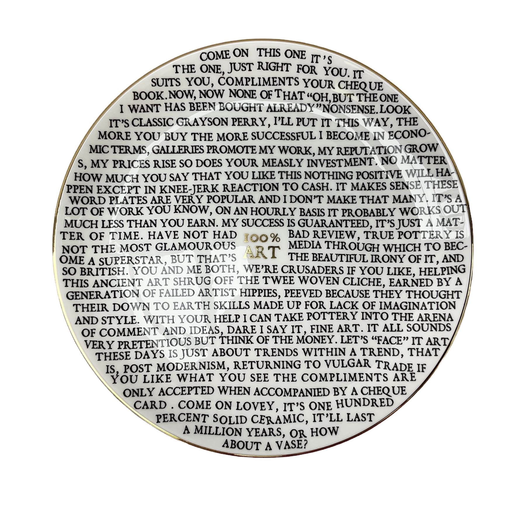 Grayson Perry RA (b.1960) 100% Art, 2020 fine china plate, with artist's seal printed to the base, produced for the York Art Gallery, D21.5cm
