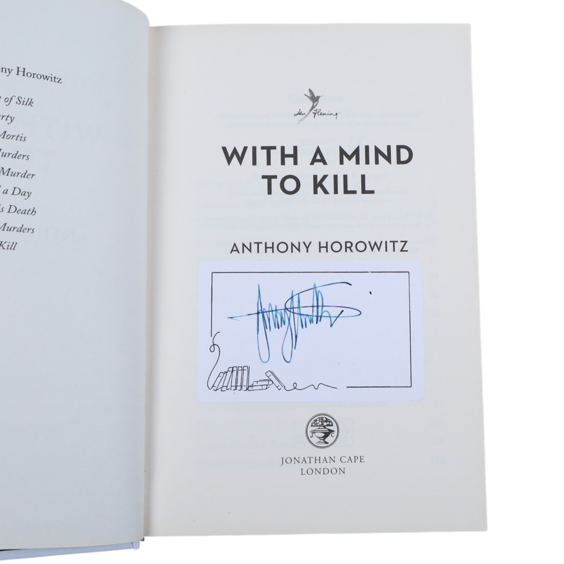 Anthony Horowitz 007 trilogy signed first edition hardbacks, comprising 'With a Mind to Kill' 'Trigger Mortis' and 'Forever and a Day', together with three further first editions 'The Word is Murder' 'The Killing Joke' and 'Necropolis'