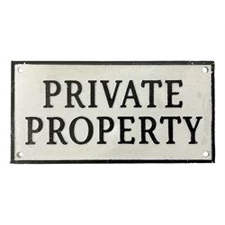 Cast iron sign 'Private Property' L28cm - THIS LOT IS TO BE COLLECTED BY APPOINTMENT FROM DUGGLEBY STORAGE, GREAT HILL, EASTFIELD, SCARBOROUGH, YO11 3TX