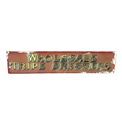  A Vintage reverse painting on glass advertising sign, detailed 'Wholesale Tripe Dressers', 119cm x 26cm