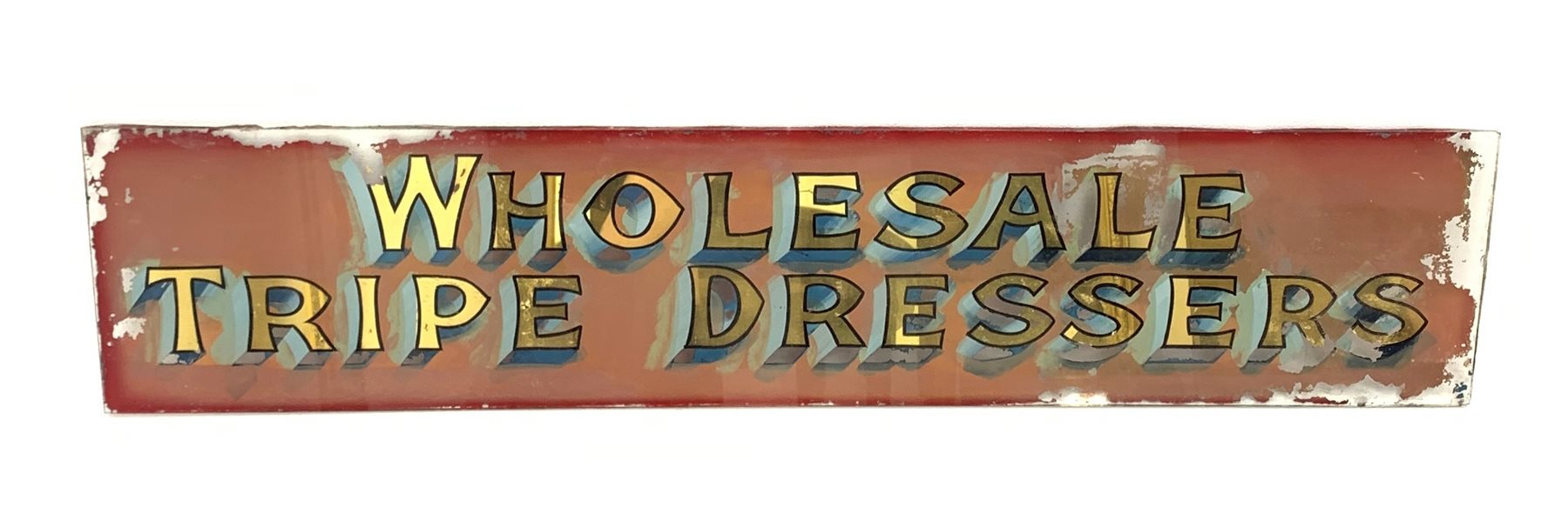  A Vintage reverse painting on glass advertising sign, detailed 'Wholesale Tripe Dressers', 119cm x 26cm