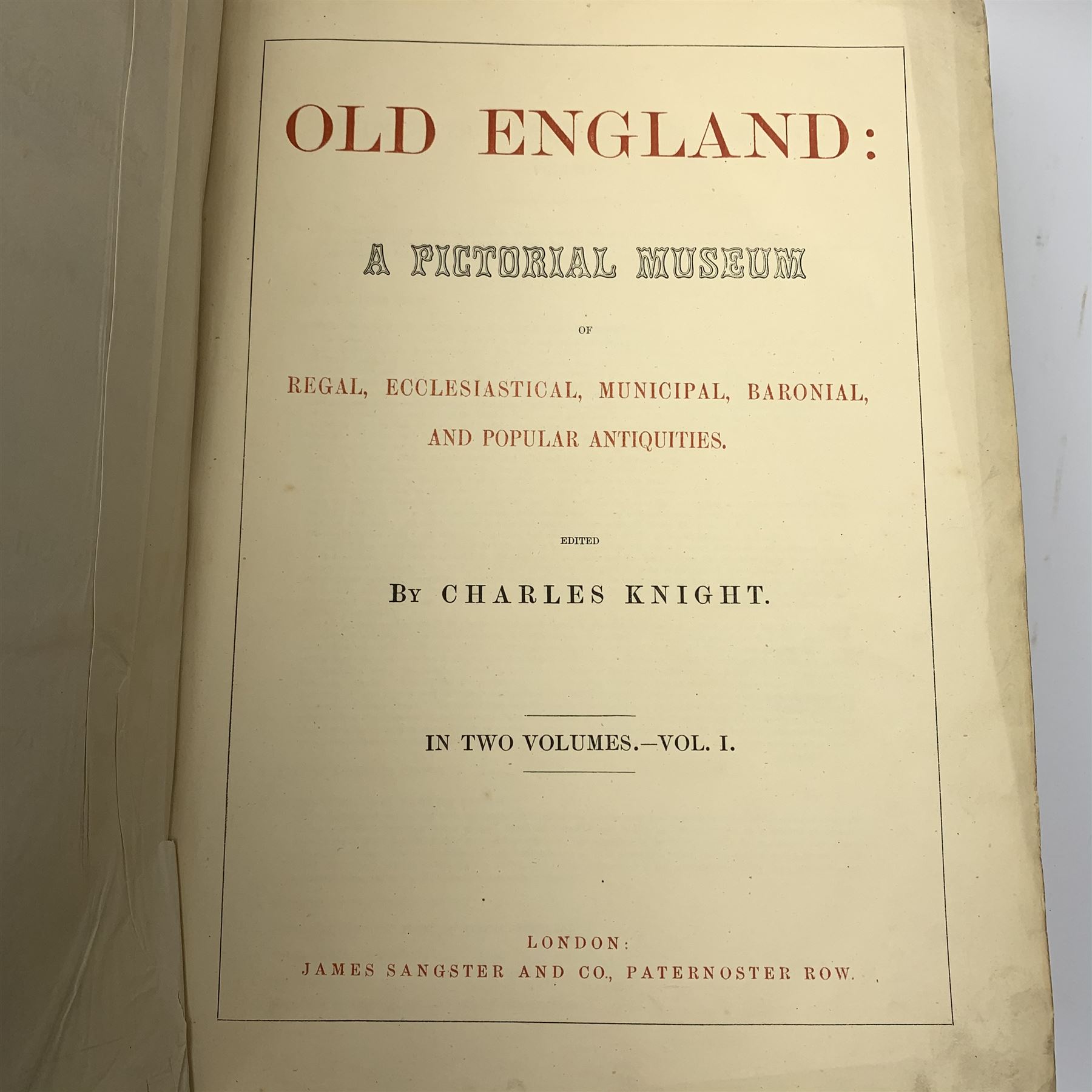 The Harmsworth Universal Atlas and Gazetteer. Nd early 20th century; Knight Charles: Old England. Two volumes; and Bunyan John: The Pilgrim's Progress (4)