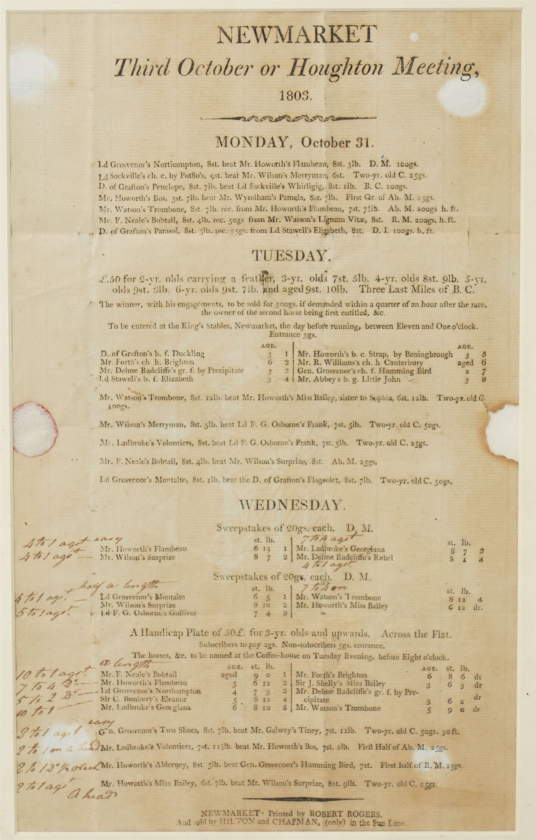 18th century double page handbill for 'Newmarket First Spring Meeting, April 1799' with list of runners and owners etc 31cm x 37cm framed, a single page bill 'Newmarket Third October or Houghton Meeting October 1803', another 'Doncaster Races September 1767' 30cm x 17cm, and another York August Meeting 1806 29cm x 17cm all framed (4) 
Provenance: property of a Nobleman