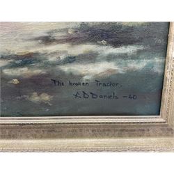 AD Daniels (British 20th century): 'The Broken Tractor', oil on canvas signed titled and dated '40, 50cm x 75cm