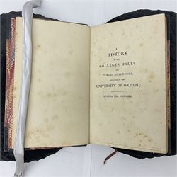 Ingram, James, Memorials of Oxford, The Engravings by John Le Keux from drawings by F. Mackenzie, three volumes, engraved title, frontispiece, plates and illustrations in the text, Oxford,1837, together with Chalmers, Alex, A History of the Colleges, Halls, and Public Buildings, attached to the University of Oxford, two volumes, engraved title, frontispiece, plates and illustrations in the text, Oxford, 1820, (5)

