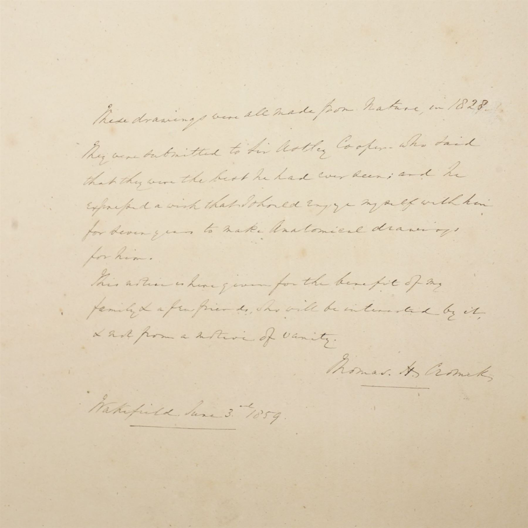 Thomas Hartley Cromek ANWS (British 1809-1873): The Human Skeleton Illustrated & Described 1827/1828, folio manuscript anatomical study album containing twelve pencil anatomical plates after nature with extensive handwritten descriptive text, original half-calf binding titled in gilt with marbled boards, with autograph inscription by Cromek dated Wakefield June 3rd 1859, and associated 1909 letter from J J Foster relating to the album’s provenance

Notes: 
Cromek is best known for his architectural and topographical watercolours, but his early anatomical work is documented. In 1827 he was commissioned by the Leeds surgeon Thomas Teale to produce detailed anatomical drawings, shortly before leaving for Italy in 1830.

The present album relates to this little-known early period. The binding is titled in gilt The Human Skeleton Illustrated & Described by T. H. Cromek, 1827, while Cromek’s autograph inscription, dated Wakefield June 3rd 1859, states that the drawings were made from nature in 1828 and submitted to Sir Astley Cooper, who praised them highly and wished Cromek to work for him as an anatomical draughtsman.

The album is accompanied by a letter dated 26th October 1909 from J. J. Foster, King William’s Hall, Durham, stating that he had in his possession a set of pencil drawings of the human skeleton and separate bones by T. H. Cromek, formerly in the possession of his late brother, James Foster, who had been in practice at Wakefield. The letter repeats the tradition that Sir Astley Cooper had described the drawings as the finest he had seen.

Sir Astley Cooper was one of the leading British surgeons of the early nineteenth century, associated with Guy’s Hospital and the Royal College of Surgeons.