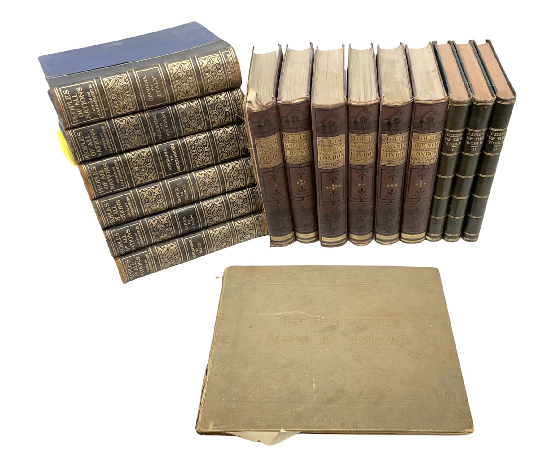 Hammerton, J.A; People of all Nations, Hodder, Edwin; Cities of the World, in three volumes, Walford, Edward; Old and New London Illustrated, A Narrative of Its History, It's People, and It's Places, in six volumes, The Descriptive Album of London