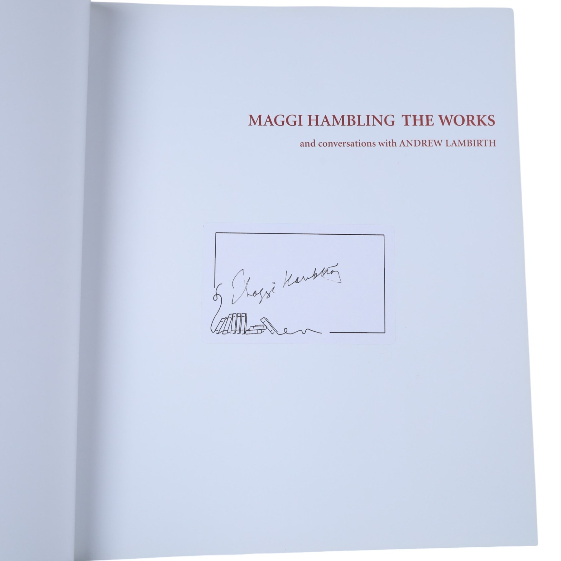 Collection of Maggi Hambling books and memorabilia, to include 'Edge' signed 2017 Marlborough Gallery exhibition catalogue, 'Maggi Hambling - The Works', signed paperback, 2022 Glyndenbourne Festival exhibition catalogue, 'The Aldeburgh Scallop' and two signed postcards