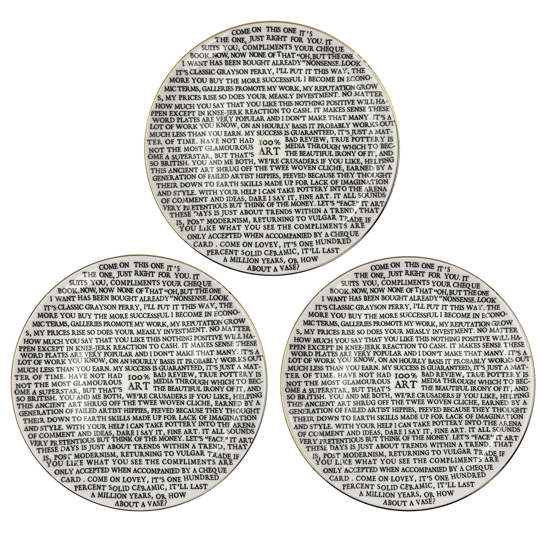 Grayson Perry (British 1960 -): ‘100% Art’, set of three ceramic plates, each with artist's seal printed to base and individually marked either with York Art Gallery, Sainsbury Center or The Holburne Museum