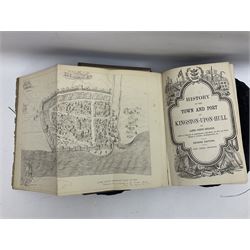 Sheahan, James Joseph, History of the Town & port of Kingston upon Hull, Second edition, John Green Beverley, 1866, folding frontis, map and engraved plates, together with another example of the same, (2)