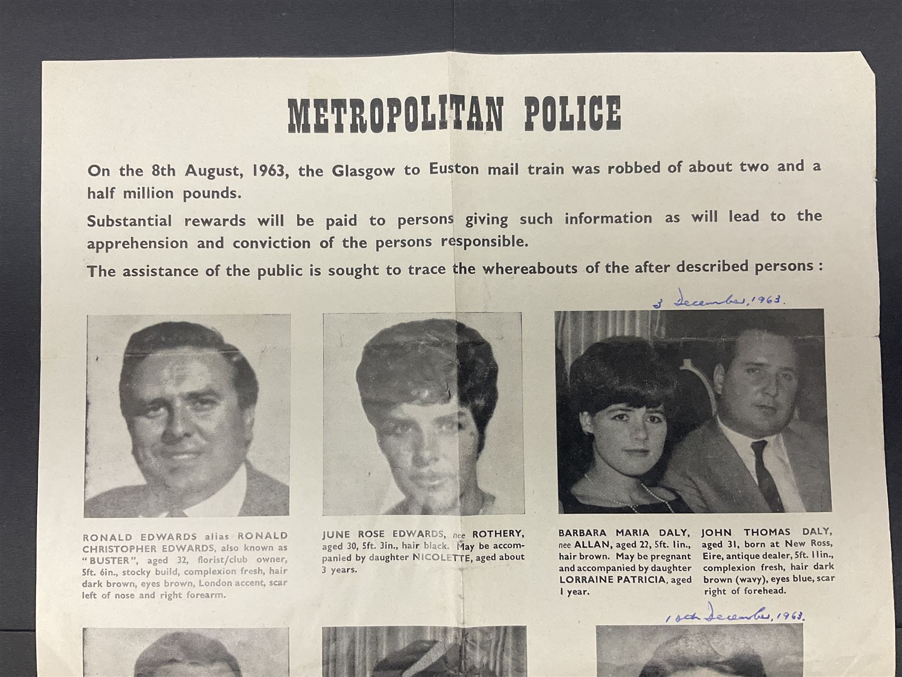 Great Train Robbery; Metropolitan Police printed poster, 'The Assistance of the public is sought to trace the whereabouts of the after described persons .....', printed by Wavell Press Ltd, 1963
Provenance by vendor repute: The poster was given to the vendor in 1985 by a colleague who was previously a detective sergeant of the Metropolitan Police, who had as a junior officer and worked on the case  of the Great Train Robbery. The hand written dates they were written on the poster when they were arrested   