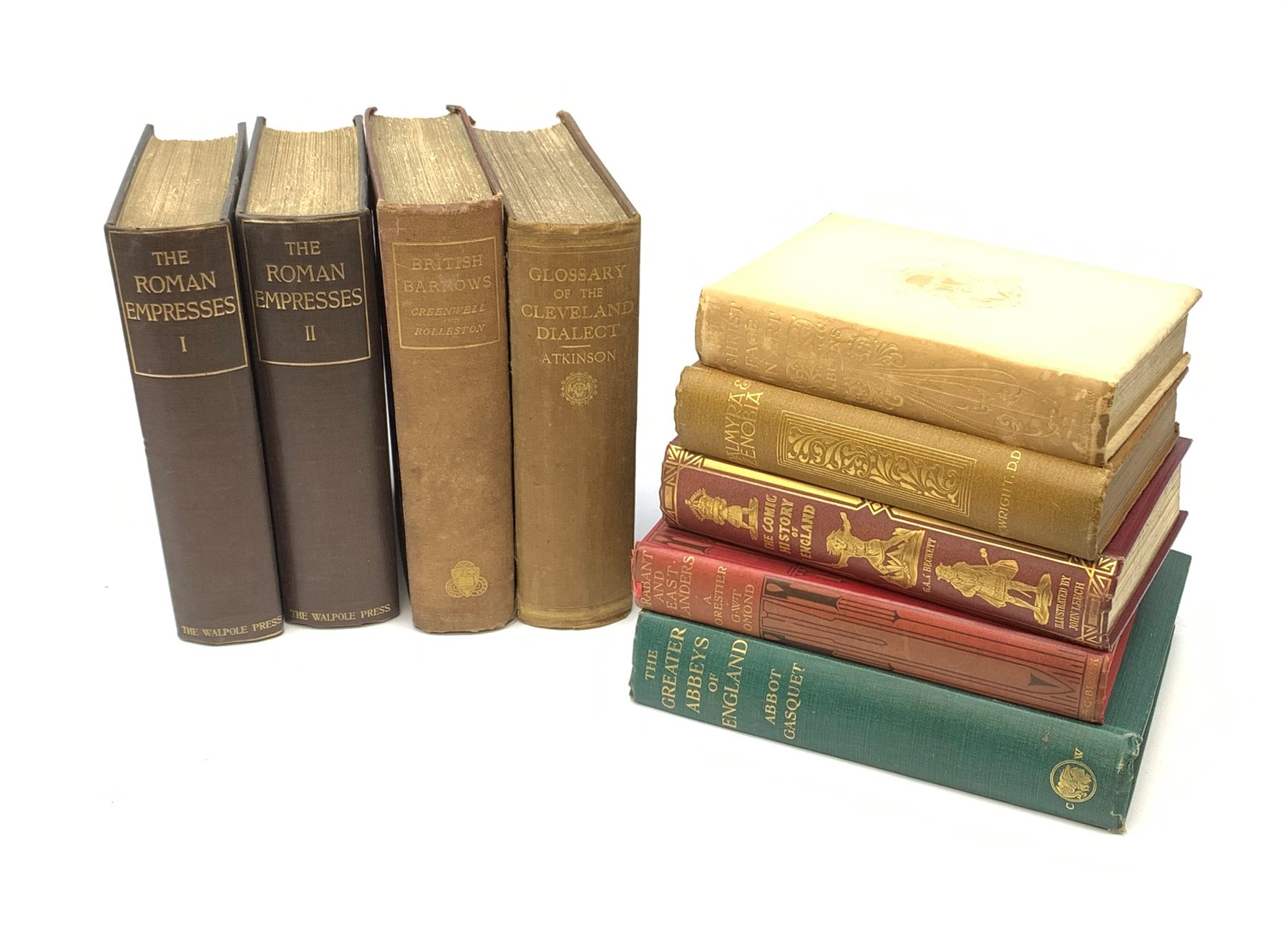The Roman Empresses. 1899 Walpole Press. Two volumes. Limited edition No.943/1000; Greenwell William: British Barrows. 1877; Atkinson Rev. J.C.: A Glossary of the Cleveland Dialect. 1868; A'Beckett Gilbert Abbott: The Comic History of England. Hand coloured etchings and woodcuts by John Leech; and four other books (9)
