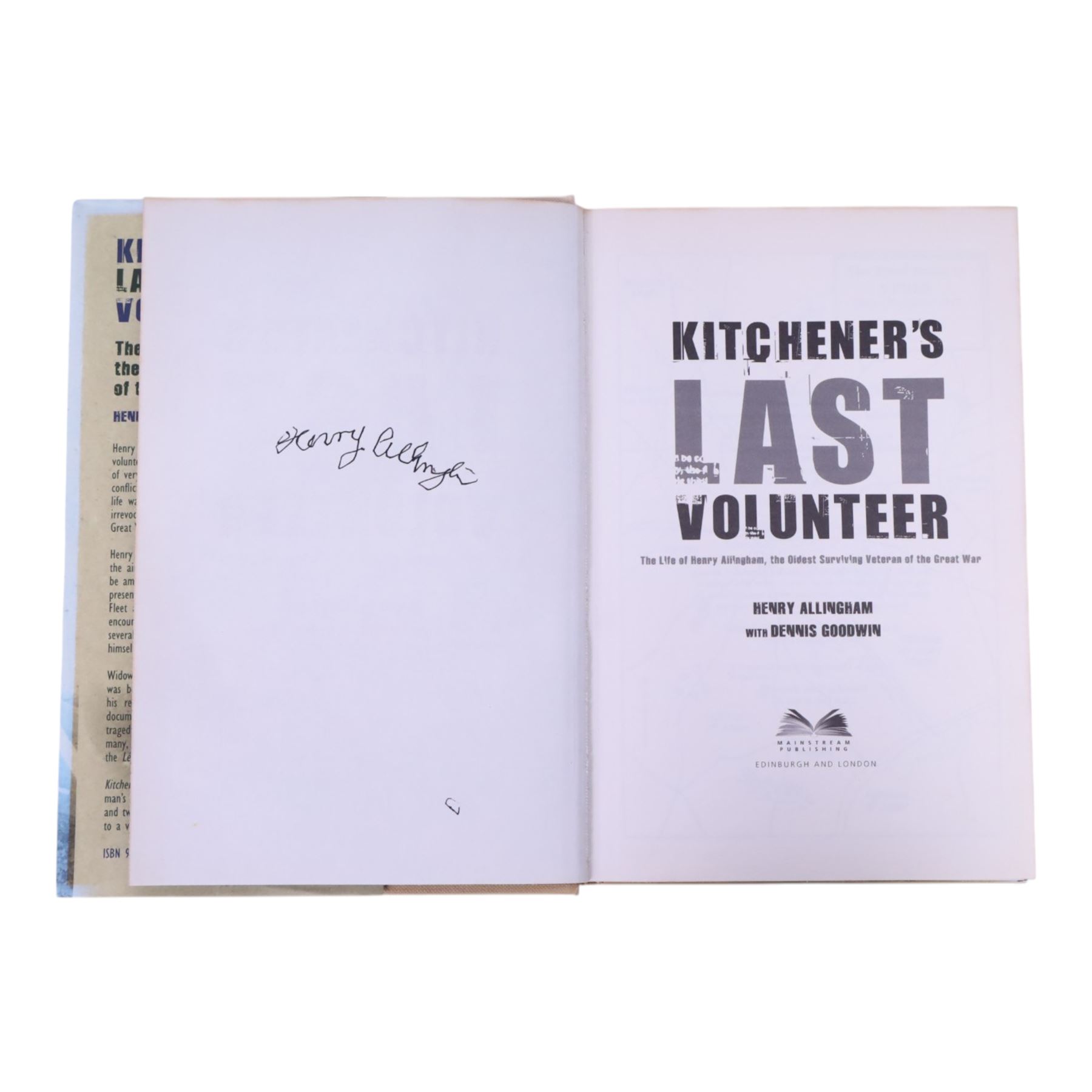 Henry Allingham, signed book Kitchener's Last Volunteer; The Life of Henry Allingham, the oldest surviving Veteran of the Great War