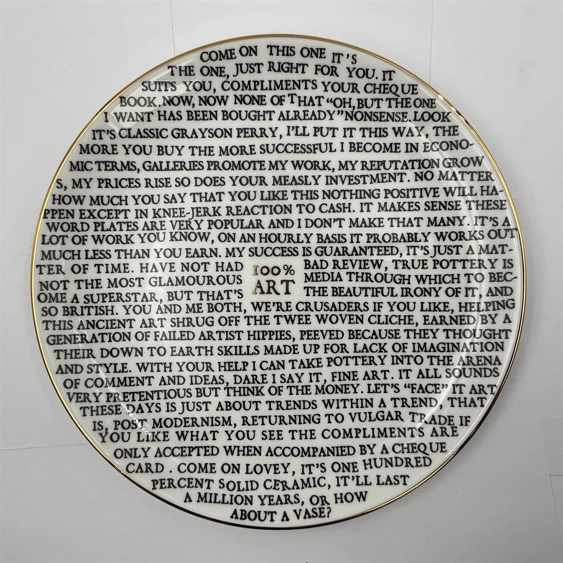 Grayson Perry (British 1960 -): ‘100% Art’, set of three ceramic plates, each with artist's seal printed to base and individually marked either with York Art Gallery, Sainsbury Center or The Holburne Museum