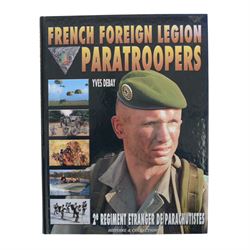 Collection of French Foreign Legion Reference books including Kepi Blanc Insignes, La Legion etrangere, French Foreign Legion Paratroopers, The French Foreign Legion
