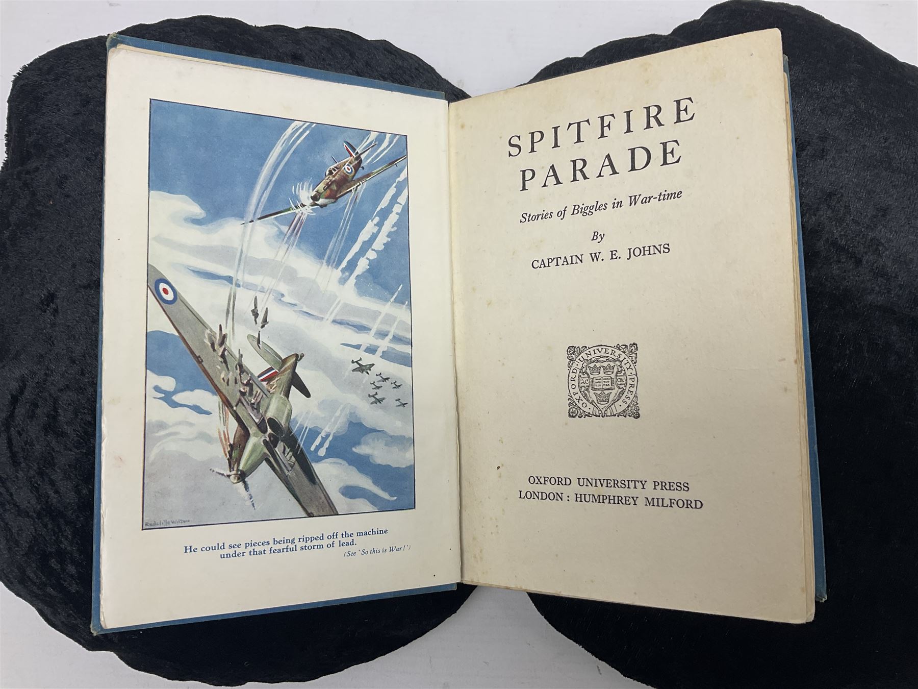 Captain W.E Johns; Spitfire Parade Biggles at War, first edition, Oxford University Press, 1941