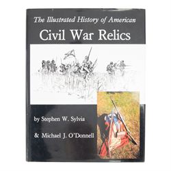 Three US Civil War Relic reference books, comprising North South Trader's Civil War Price Guide 4th edition, Francis Lord; Civil War Collector's Encyclopaedia and Stephen Sylvia and Michael O'Donnell; The Illustrated History of American Civil War Relics    