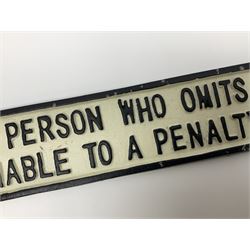 Cast iron LNER style sign 'any person who omits to shut and fasten this gate is liable to a penalty not exceeding forty shillings, L81cm  