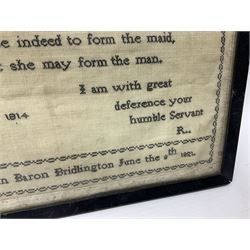 19th century text sampler, worked in black thread by Mary Ann Baron, of Bridlington, June the 8th 1821, 'To the Worthy promoters of that truly benevolent, and Philanthropic institutions, the Female School for Industry, Morality, and Religion. Honoured Ladies The wise man Saith 'Train up a child in the way he should do and when he is old he will not depart from it;. This glorious precept you have read Nor have you read in vain, But wisely for a maxim laid TIS WOMAN MAKES THE MAN! Like as to him she body gives, She forms his infant mind, And he a mind like hers receives, To good or ill inclined. If this for principal is laid, And I do rightly Scan. Tis wise indeed to form the maid, That she may form the man. I am with great deference your humble servant R. Pickering 1814.', in ebonised wooden frame under glass, overall H36.5cm W22.5cm