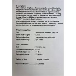 Platinum unheated pink sapphire and diamond three stone ring, emerald cut unheated sapphire of approx 3.16 carat, with a single trapeze cut diamond set either side, London 2014, total diamond weight approx 0.71 carat, with Alan Poultney Gems report, the sapphire with The Gem & Pearl Laboratory report