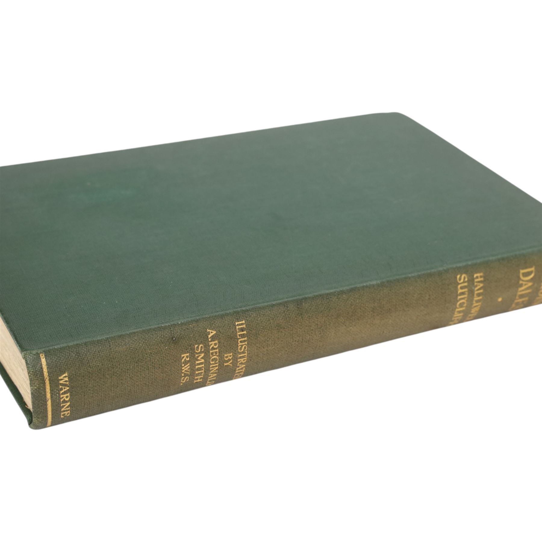 Halliwell Sutcliffe, The Striding Dales, illustrated by A Reginald Smith, autographed edition 52 of 250