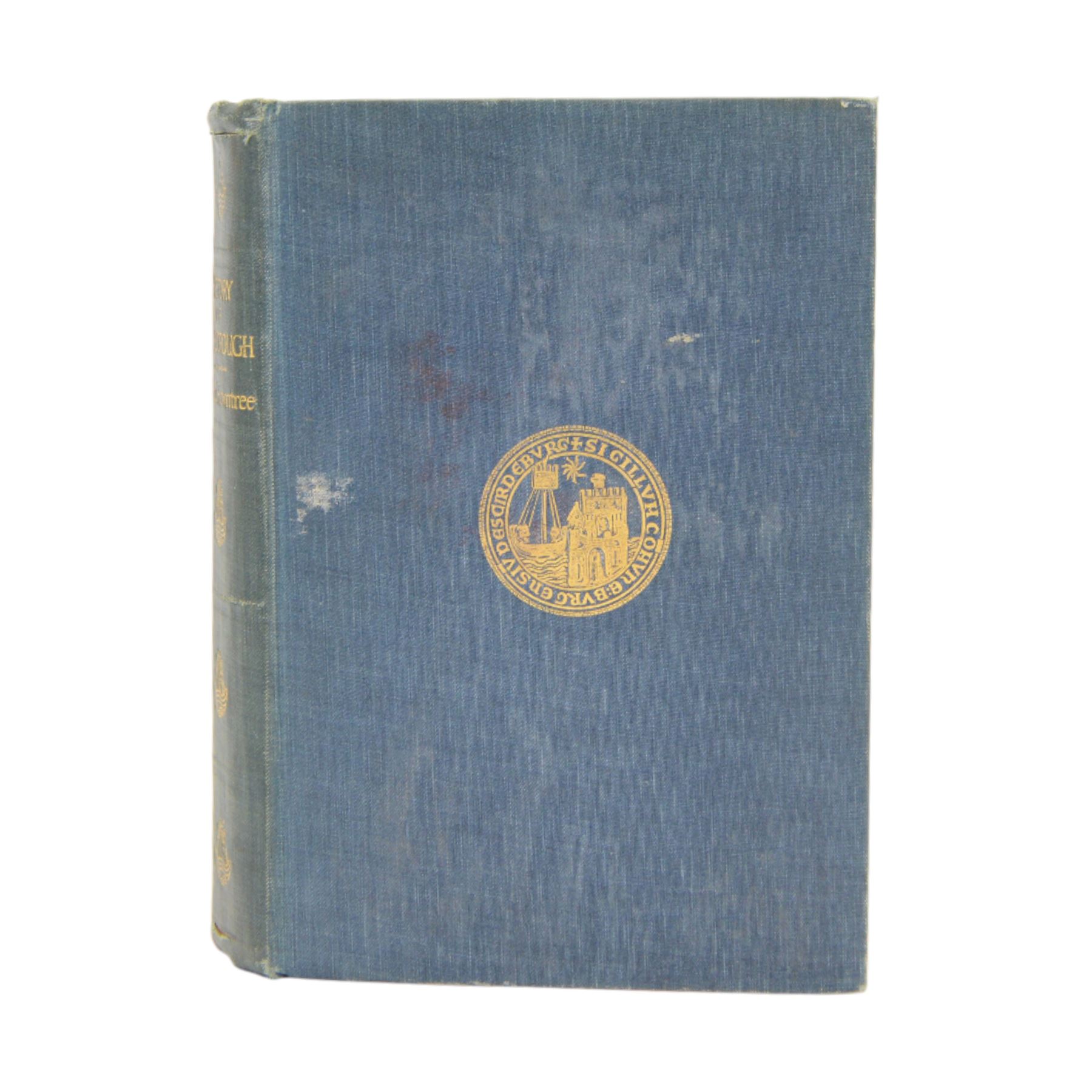 Rowntree, Arthur; 'The History of Scarborough', pub London & Toronto J.M Dent & Sons Ltd, 1931 signed edition no. 24, in blue cloth with gilt vignette and lettering to spine
