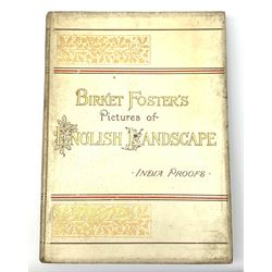 Birket Foster's Pictures of English landscape. India Proofs limited edition No.893/1000. Undated c1881. Engraved by the Brothers Dalziel. Full decorative vellum/gilt binding.