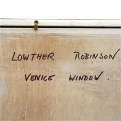 Lowther Robinson (Northern British 20th century): 'Venice Window', mixed media and acrylic signed and titled verso 68cm x 47cm
