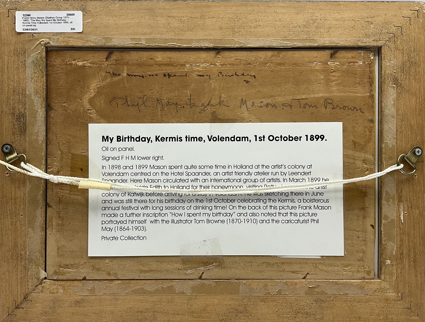 Frank Henry Mason (Staithes Group 1875-1965): 'The Way We Spent My Birthday' - Kermis Time Volendam 1st October 1899, oil on panel signed with initials inscribed and dated, further title and inscription 'Phil May Frank Mason & Tom Brown' verso 18cm x 25cm
Provenance: from the estate of Christine Dexter and by descent from the artist's sister Eleanor Marie (Nellie)
In 1898 & 1899 Mason spent quite sometime in Holland at the artist's colony in Volendam centred on the Hotel Spaander, an artist friendly atelier run by Leendert Spaander. Here Mason circulated with an international group of artists including the caricaturist Phil May and illustrator Tom Brown (both illustrated). In March 1899 he took he took his new bride Edith for their honeymoon visiting Rotterdam, Katwijk then on to Volendam in June extending to his birthday on the 1st October coinciding with the boisterous festival of Kermis . Illustrated in Frank Henry Mason - Marine Painter and Poster Artist by Edward Yardley pub. Colley Books 2015 pp.15