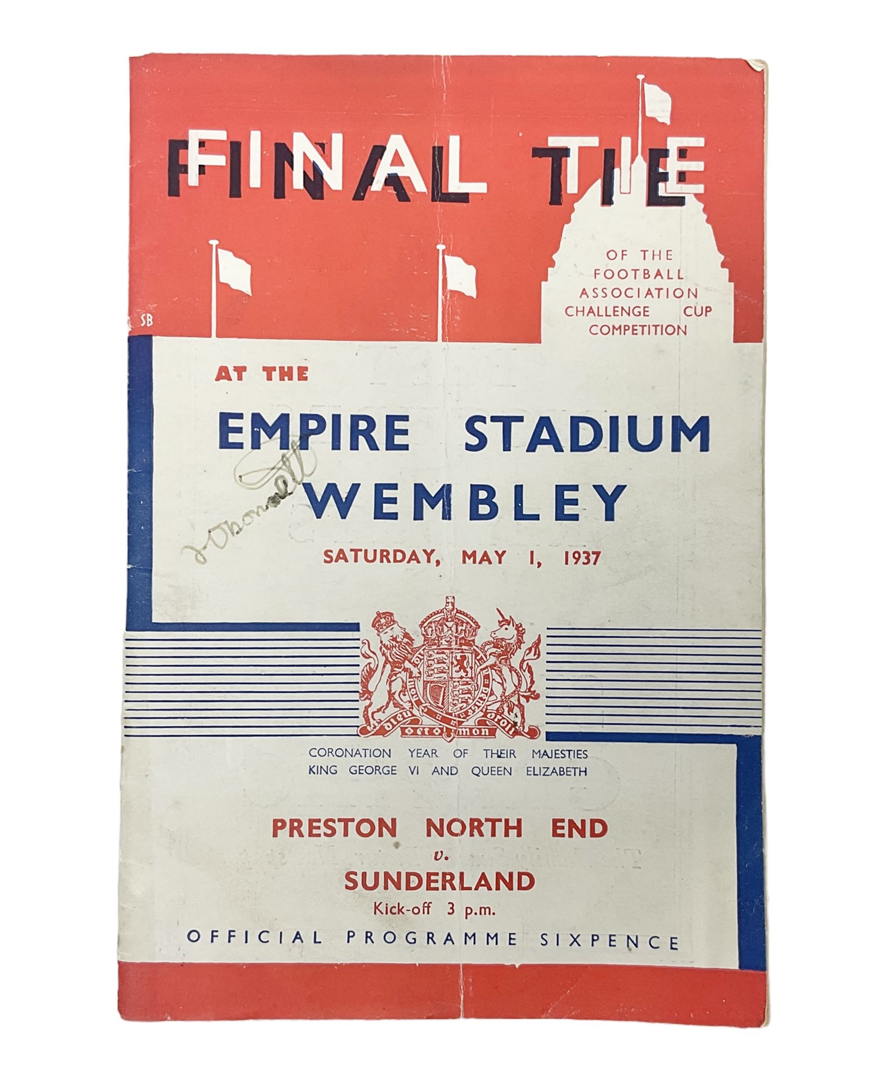 1937 FA Cup Final programme Preston North End v Sunderland, played 1st May 1937 at Wembley during the Coronation year of George VI; ink signature to front cover F. O'Donnell the name of Preston North End's centre forward