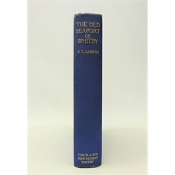  'The Old Seaport of Whitby'  by Robert Tate Gaskin, pub. Forth & Son, Whitby 1909, blue cloth gilt, 1vol. Provenance: Property of a Private Whitby Collector.   
