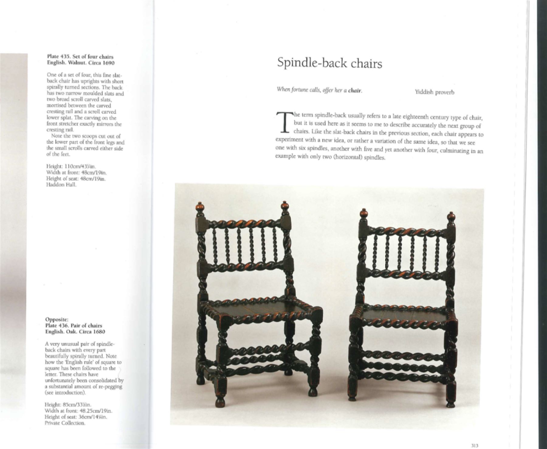 Unusual pair late 17th century oak spindle-back chairs, barley twist or spiral turned throughout, the back with a row of six vertical turned spindles, the supports joined by two lower rails and front central rail, plank seats

Provenance - The chairs illustrated in 'Early British Chairs and Seats 1500-1700' by Tobias Jellinek (Pub: Antique Collectors Club. 2009. p 313). Previous part of a private collection. Vendor purchased from auction 2014.

Measurements - seat width - 48cm, seat height - 38cm/36cm, depth - 50cm, total height - 85cm/82cm