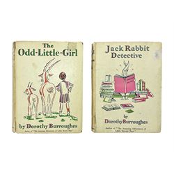 Dorothy Burroughes; The Odd Little Girl, Methuen & Co 1932 and Jack Rabbit Detective, Methuen & Co 1931, both signed by author  