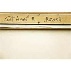 Druie Bowett (British 1924-1998): 'Set Apart', oil on canvas signed and dated '94, titled verso 92cm x 40cm
Provenance: consigned by the artist's son