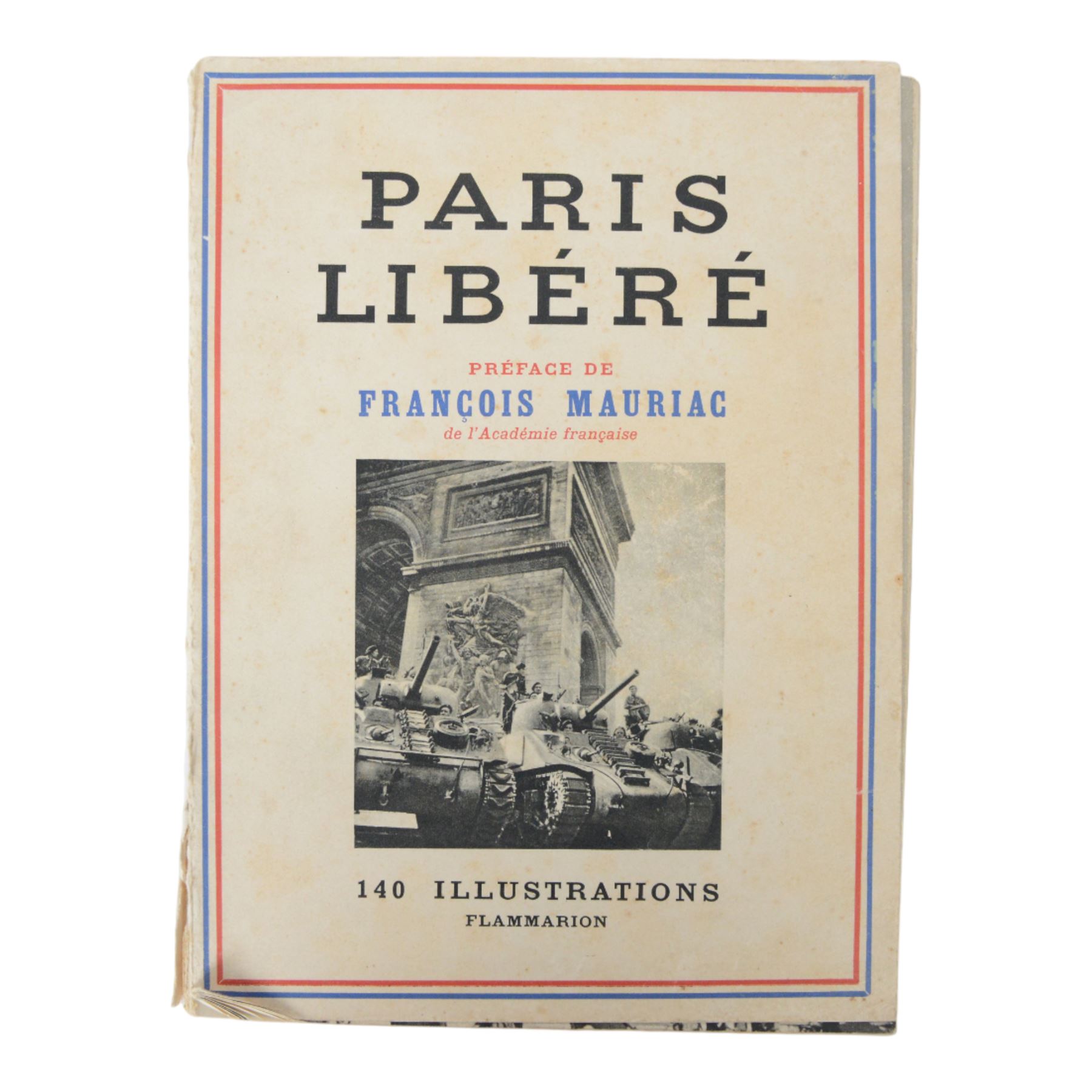 French Liberation of Paris collection of Six period books: Paris Sous la Botte, Paris Libere, La Liberation de Paris, Un An, En Avril 1944 and Barricades
