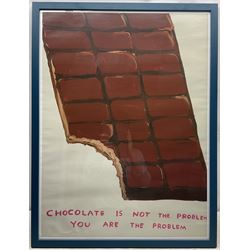 David Shrigley OBE (British 1968-): 'Chocolate is not the problem - You are the problem', offset lithographic poster 79cm x 59cm