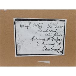 Edward H Simpson (British 1901-1989): 'Rough Water The Ness Sandsend', watercolour signed, titled verso with artist's Scarborough address 41cm x 57cm