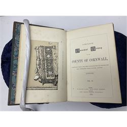 Complete Parochial History of the County of Cornwall, compiled from the best authorities & corrected and improved from actual survey, Publisher John Camden Hotten, 1872, in four volumes 