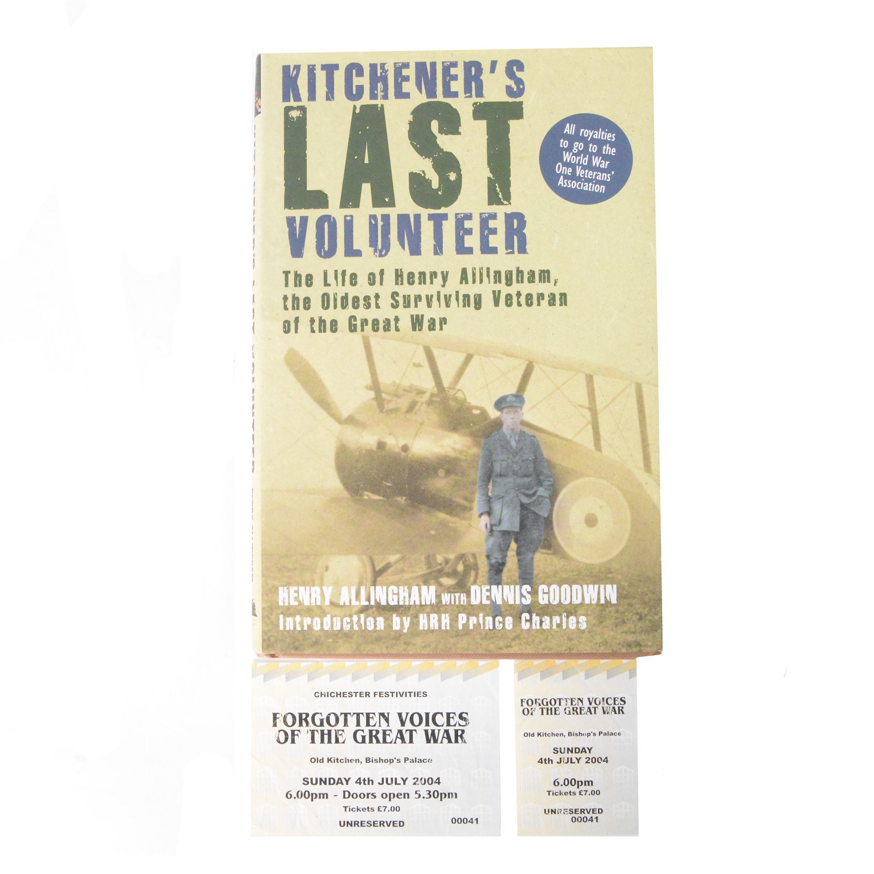 Henry Allingham, signed ticket for the Forgotten Voices of the Great War, together with a copy of his book Kitchener's Last Volunteer; The Life of Henry Allingham, the oldest surviving Veteran of the Great War 